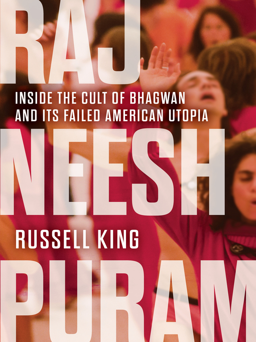 Title details for Rajneeshpuram by Russell King - Available